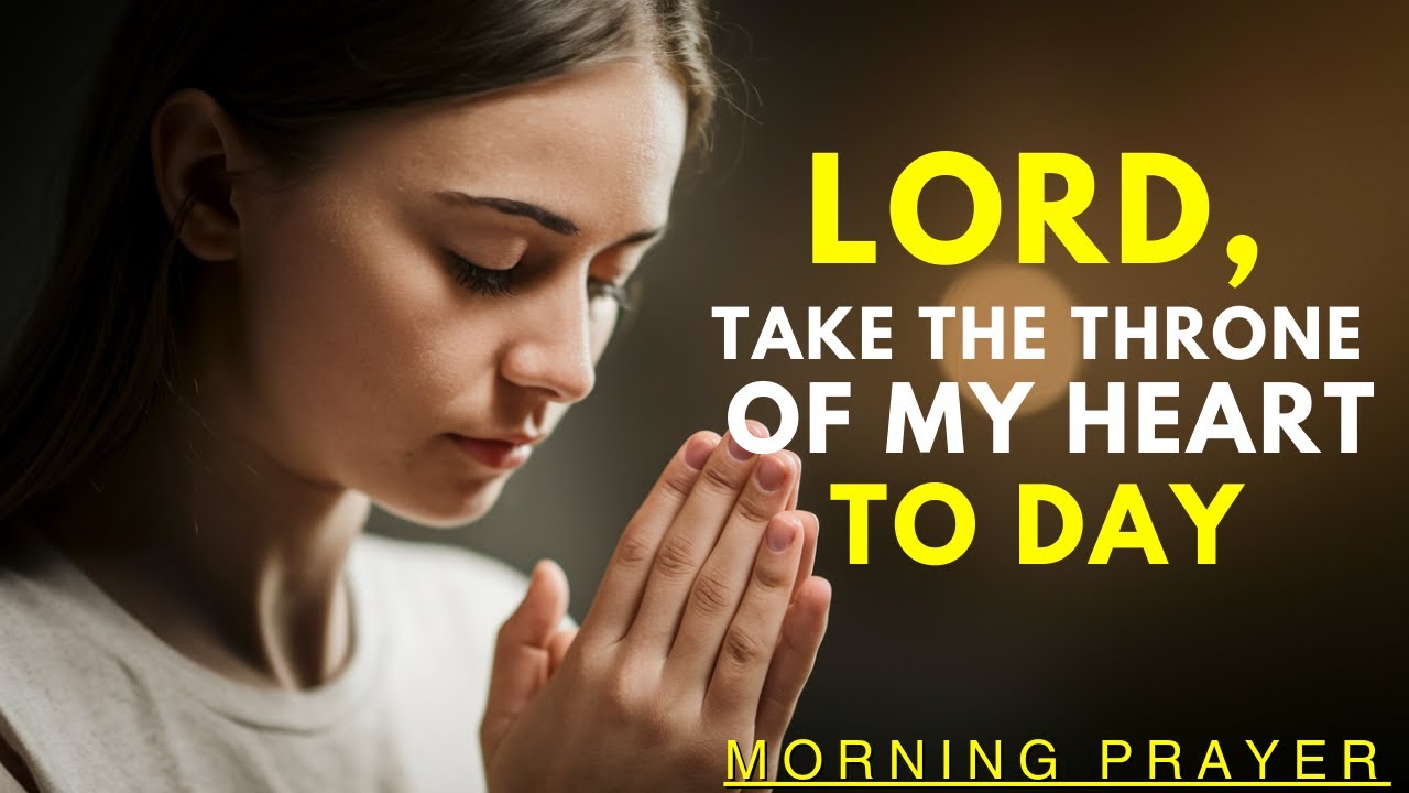Lord, Heal My Heart and Draw Me Closer to You Today | Morning Prayer ...