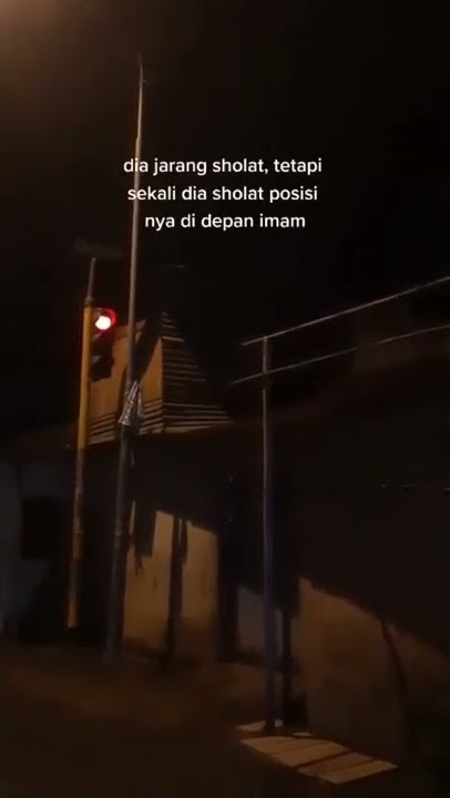 STORY WA 30 DETIK TERBARU || DIA JARANG SHOLAT:)