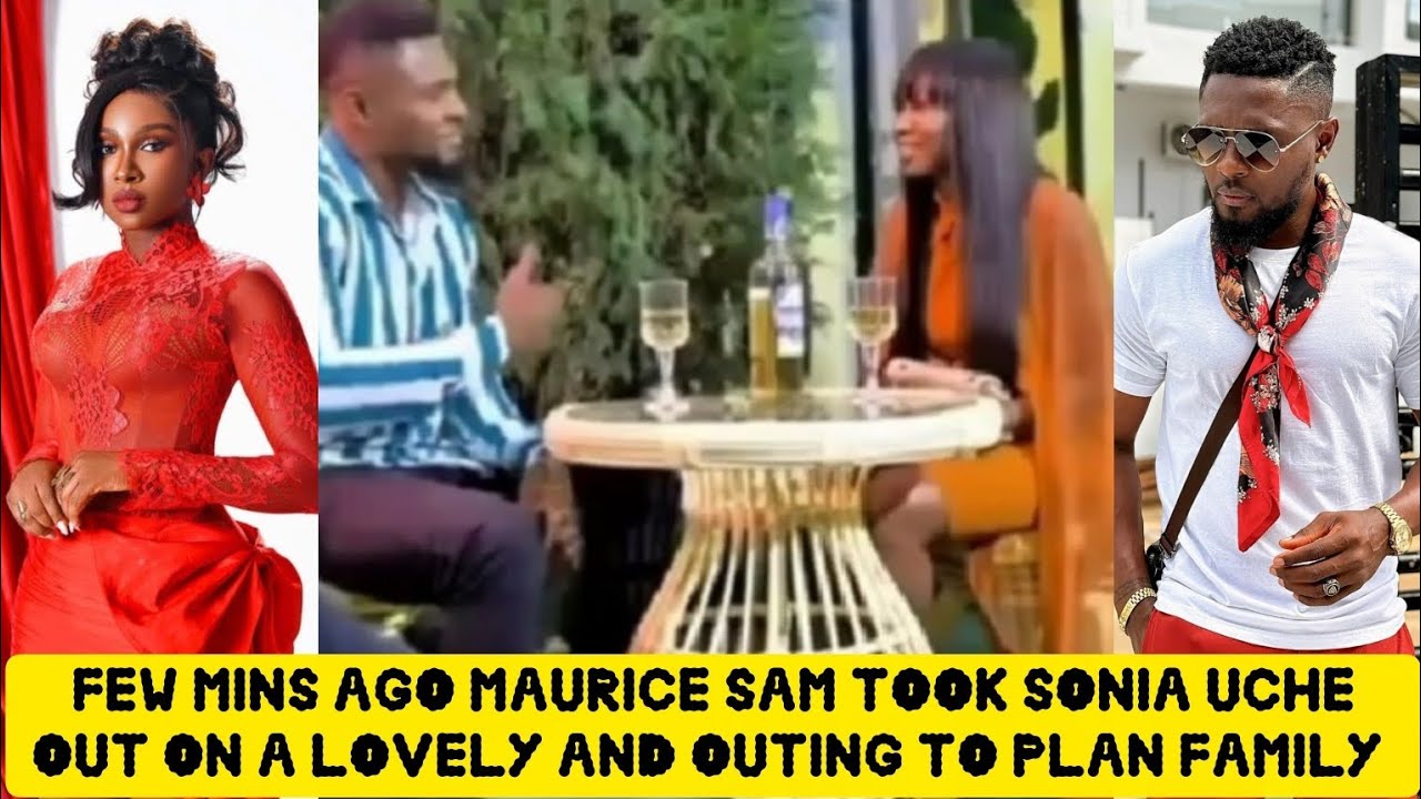 FEW MINS AGO MAURICE SAM TOO SONIA UCHE OUT ON A LOVELY DATE TO PLAN HOW TO START A FAMILY