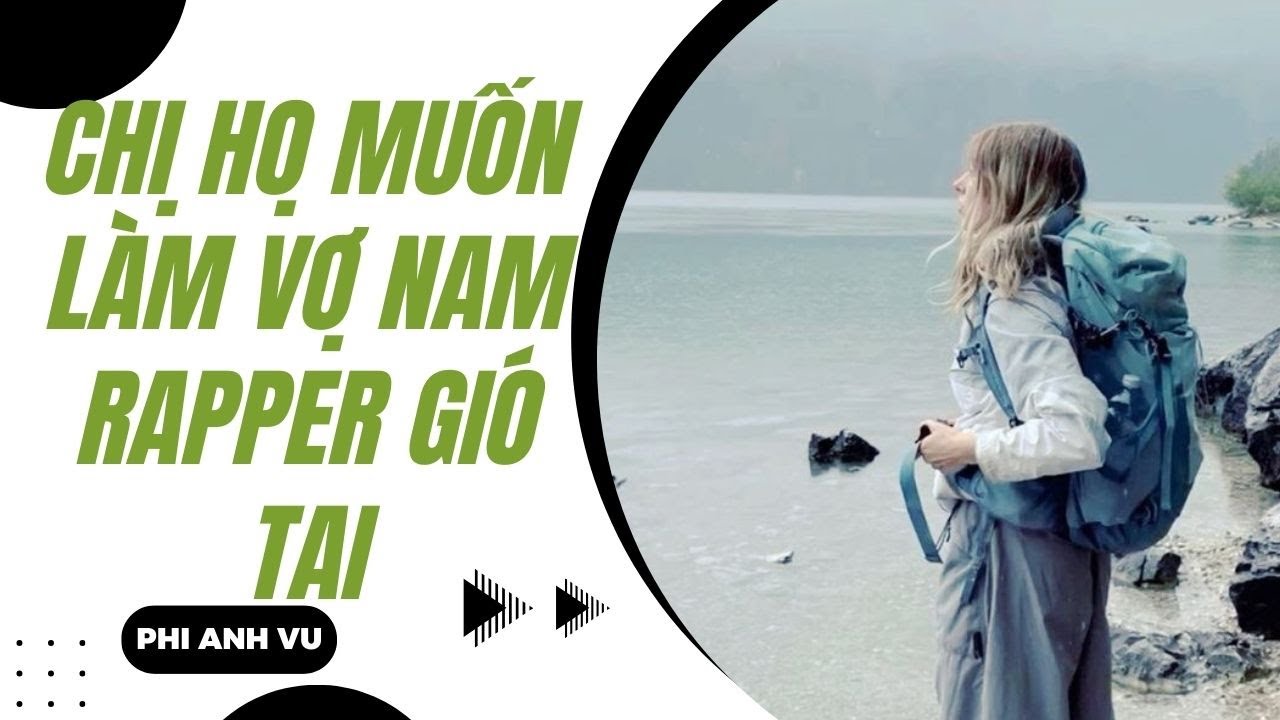 [Truyện Audio] Chị Họ Muốn Làm Vợ Nam Rapper Gió Tai | Phi Anh Vũ