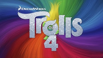 Trolls 4 - Everything We Know So Far!