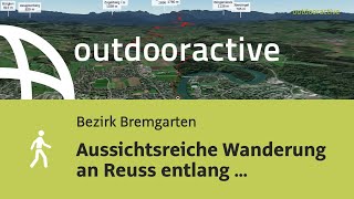 Aussichtsreiche Wanderung an Reuss entlang am 8. Mai 2024