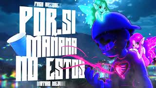 OMAR COURTZ - POR SI MAÑANA NO ESTOY ( REMIX ) Facu Vazquez x Matias Medina