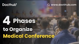 4 Phases to Organize Medical Conference | How to Plan an Healthcare Event