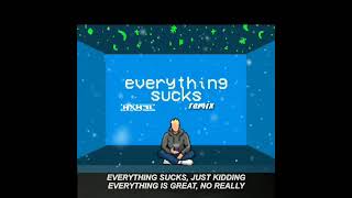 vaultboy- Everything Suck (MXW3L remix)
