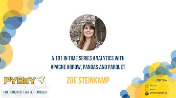 A 101 in time series analytics with Apache Arrow, Pandas and Parquet — Zoe Steinkamp (PyBay 2024)