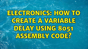 Electronics: How to create a variable delay using 8051 assembly code?