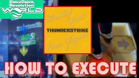 [How To Execute人力] THUNDERSTRIKE / BlackY feat. Risa Yuzuki [DIFFICULT] 【DDR WORLD】
