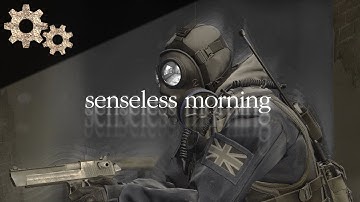 CS:GO ⚠ SENSELESS MORNING by panniqi
