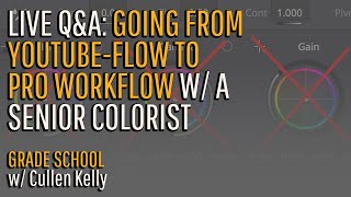 Grade School: Pro colorist helps you upgrade your workflow