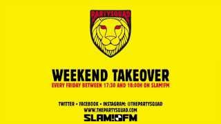 The Partysquad Slam!FM Weekend Takeover • 03-04-2015