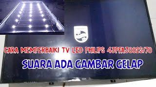 Cara mengganti backlight tv Philips 43PFA3002S/70
