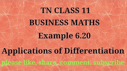 Tn 11 Business maths |example 6.20| applications of differentiation |state board |gmrrao maths|