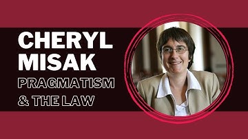 Cheryl Misak Lecture: Pragmatism and the Law