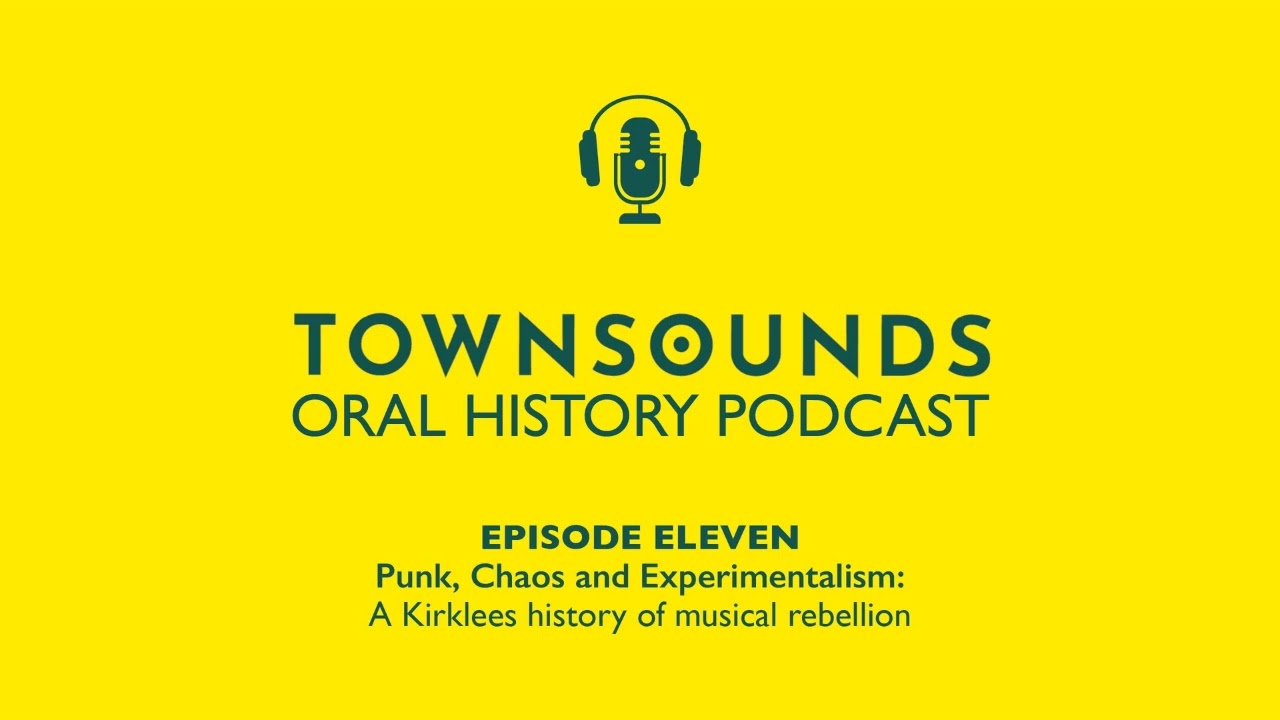 TOWNSOUNDS Episode 11 - Punk, Chaos & Experimentalism