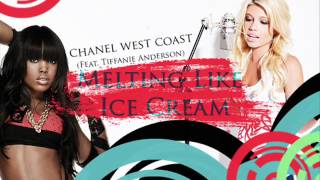 Chanel West Coast - Melting Like Ice Cream (Feat. Tiffanie Anderson from Girlicious) HQ