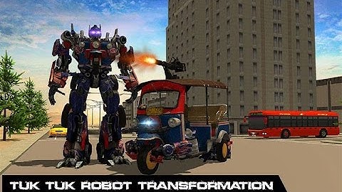 Tuk Tuk Robot Transformation Android Gameplay