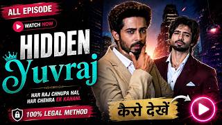 Hidden Yuvraj Full Episode Kaise Dekhe 2026 | Watch All Episodes Legally screenshot 5