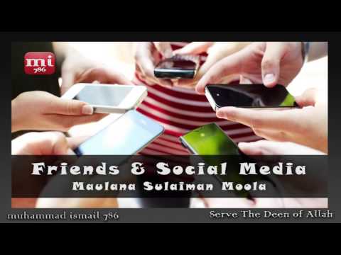 maulana-sulaiman-moola---friends-&-social-media