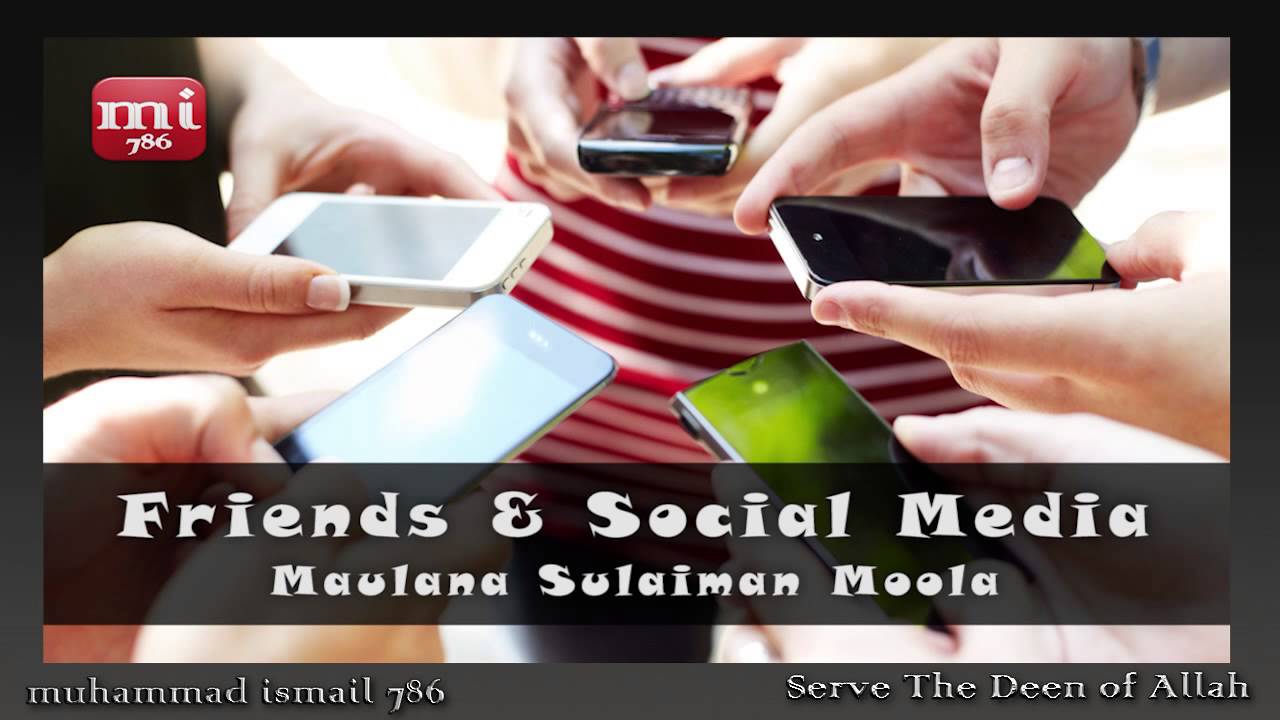 Maulana Sulaiman Moola - Friends & Social Media