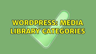 Wordpress: Media Library Categories
