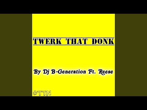Twerk That Donk (feat. Reese)