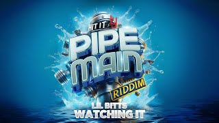 Lil’ Bitts  - Watching It [Pipe Main Riddim] | Official Audio | Crop Over