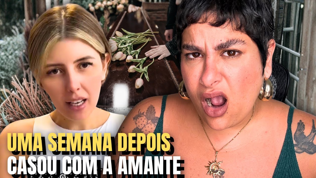 A MULHER MORREU E ELE LEVOU A AMANTE NO VELÓRIO