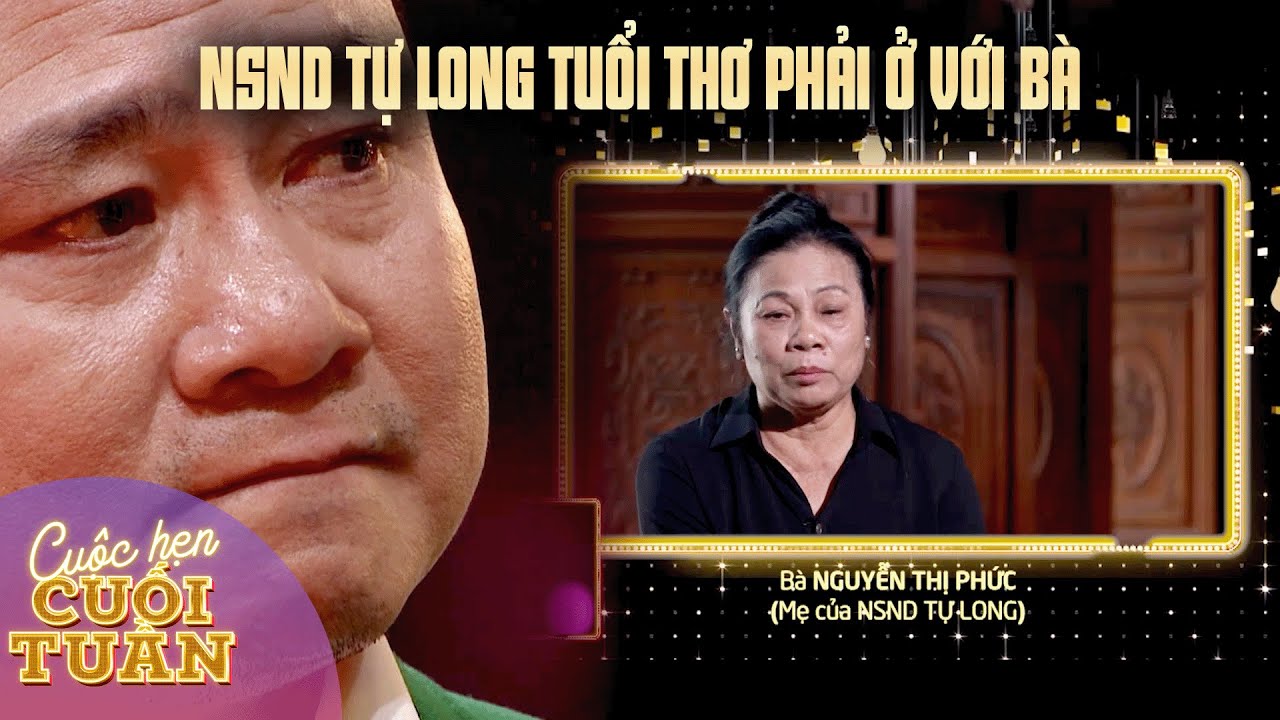 NSND Tự Long hé lộ tuổi thơ vắng bóng bố mẹ: Lớn lên cùng nước mắt và bà nội | Cuộc hẹn cuối tuần