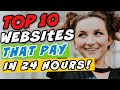 Top 10 Websites That Will Pay You DAILY Within 24 hours! (Easy Work At Home Jobs)