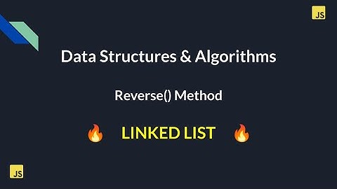 30. How to Reverse a Linked List | Step-by-Step Explanation | Master DSA in JavaScript