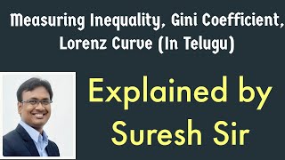 Explained by Suresh Sir | Gini Coefficient | Lorenz Curve | UPSC | APPSC | TSPSC | RBI Grade B |