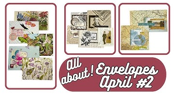 "ALL ABOUT ENVELOPES APRIL #2 - FUN AND EASY- 5 ENVELOPE MAKING TECHNIQUES #junkjournalideas