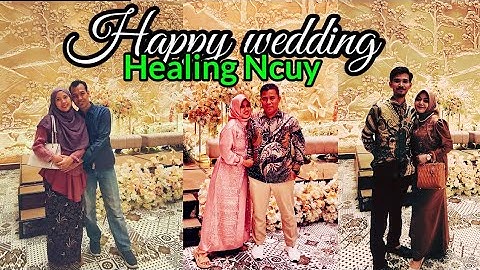 Happy wedding Tiana & Hanif ..Healing Ncuy