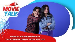 #MovieTalk After Met You - Ari Irham & Yoriko Angeline Bertemu Kembali