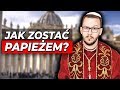 Jak Zostać Papieżem?