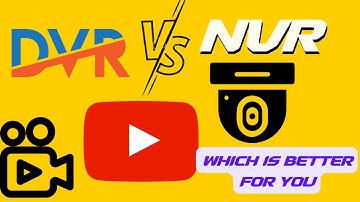 DVR Vs NVR: Which Is The Best CCTV System For Your Home Or Business?