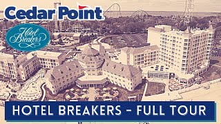 Hotel Breakers Full Tour - Cedar Point 2021