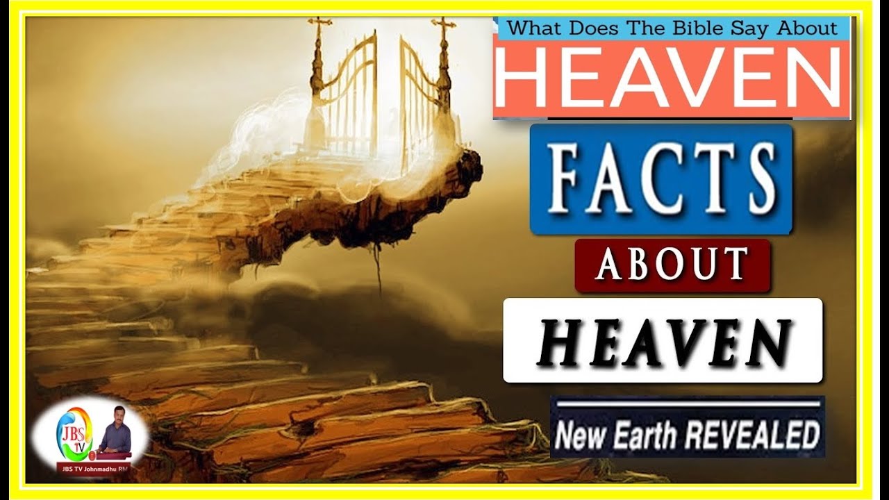 What And Where Is Heaven What Will Heaven Be Like According To The