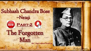 Biography of Netaji Subhash Chandra Bose Part-2| Netaji| A unique collection of information