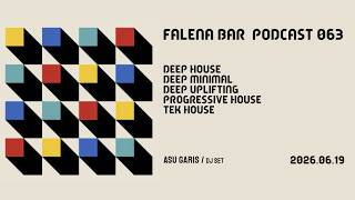 Falena Bar | Podcast 063 Dj set Asu Garis | Deep House Minimal | 2026.06.19