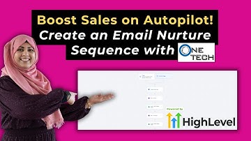 How to Create an Email Nurture Sequence in OneTech (Powered by GoHighLevel) 🚀🔥