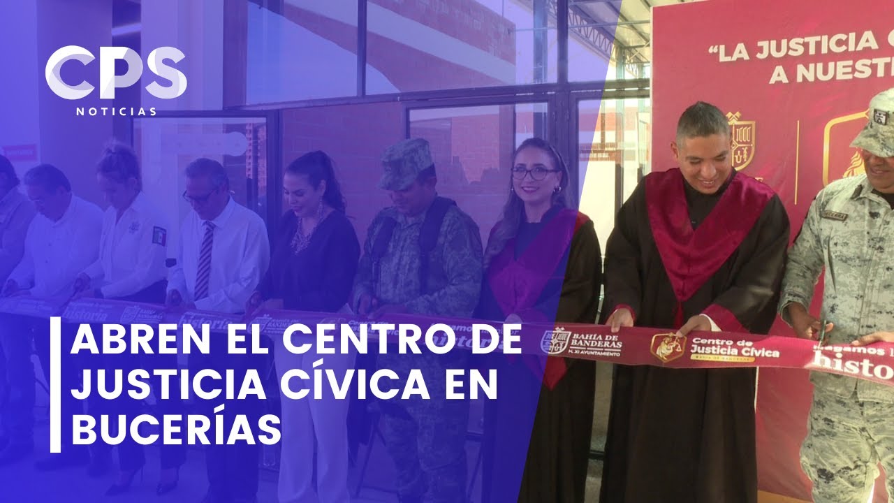 Entra en funciones el Centro de Justicia Cívica en Bucerías | CPS ...