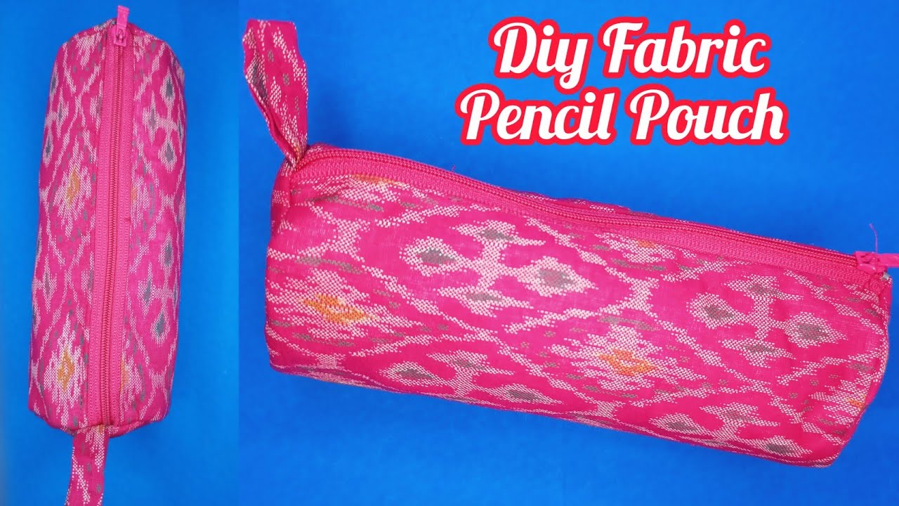 Diy Pencil Pouch How to Make Fabric Pencil Pouch? Pencil Pouch