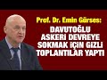 Emin Gürses: Davutoğlu askeri devreye sokmak için gizli toplantılar yaptı-İşin Aslı- 22 Ocak 2020