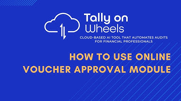 Tally On Wheels - Online Voucher Approval Module