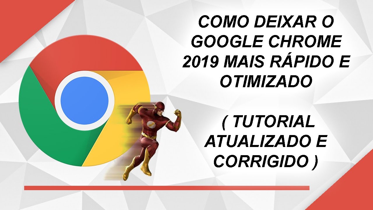 COMO DEIXAR O GOOGLE CHROME 2019 MAIS RÁPIDO E OTIMIZADO ( TUTORIAL