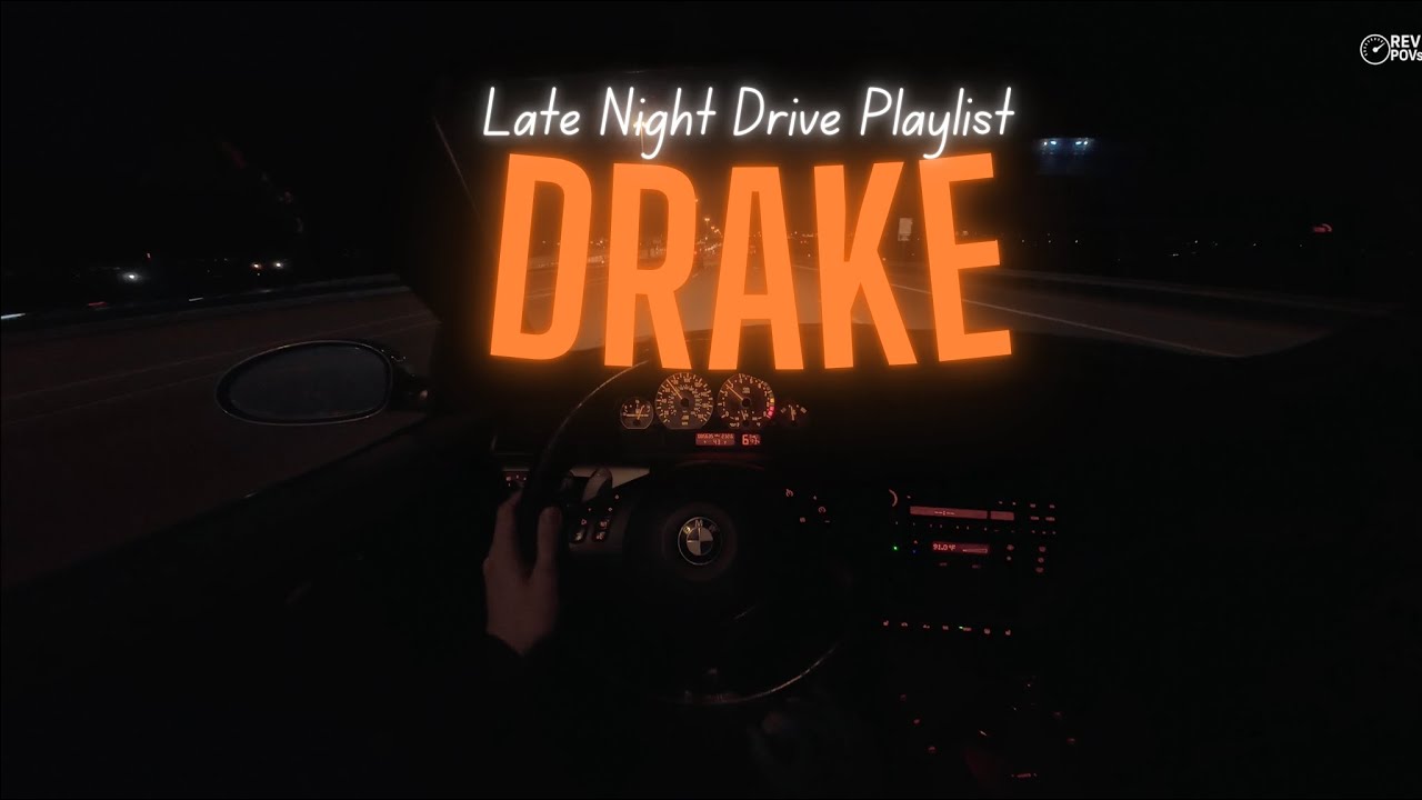 Drake - Late night drive playlist