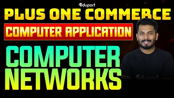 Plus One Computer Applications | Computer Networks | Eduport Commerce
