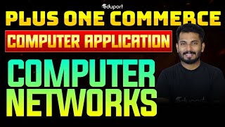 Plus One Computer Applications | Computer Networks | Eduport Commerce